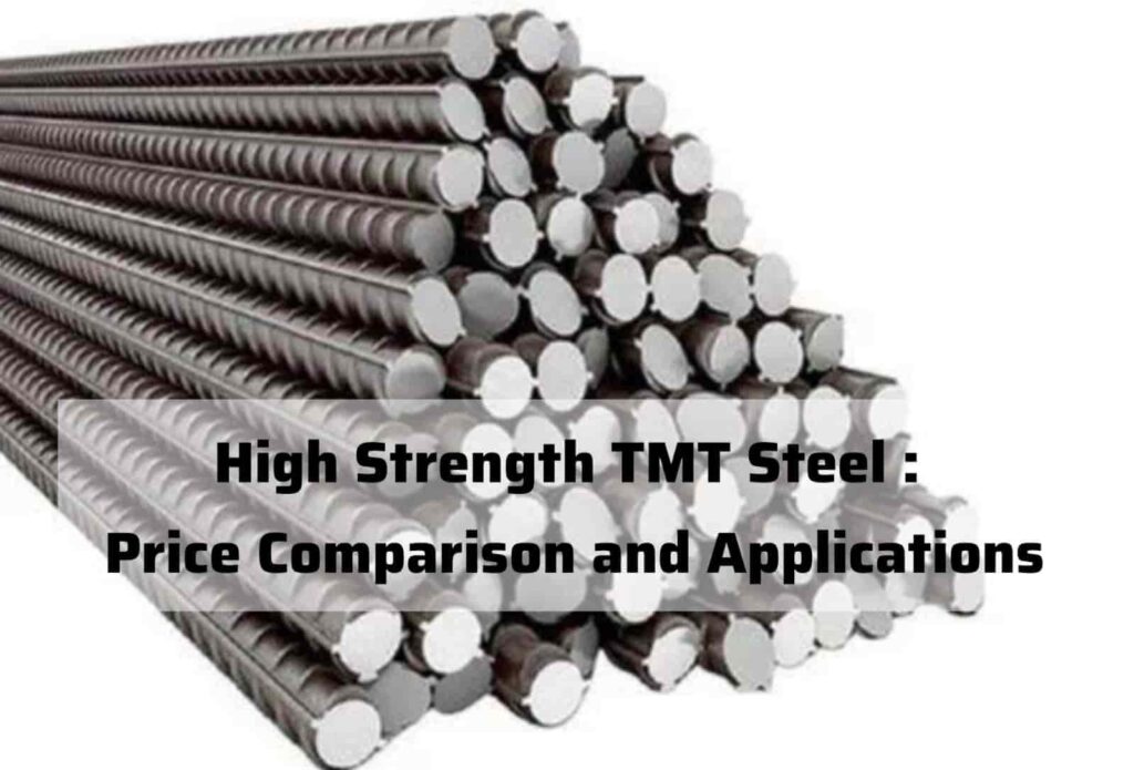 High-Strength TMT Steel: Price Comparison and Applications