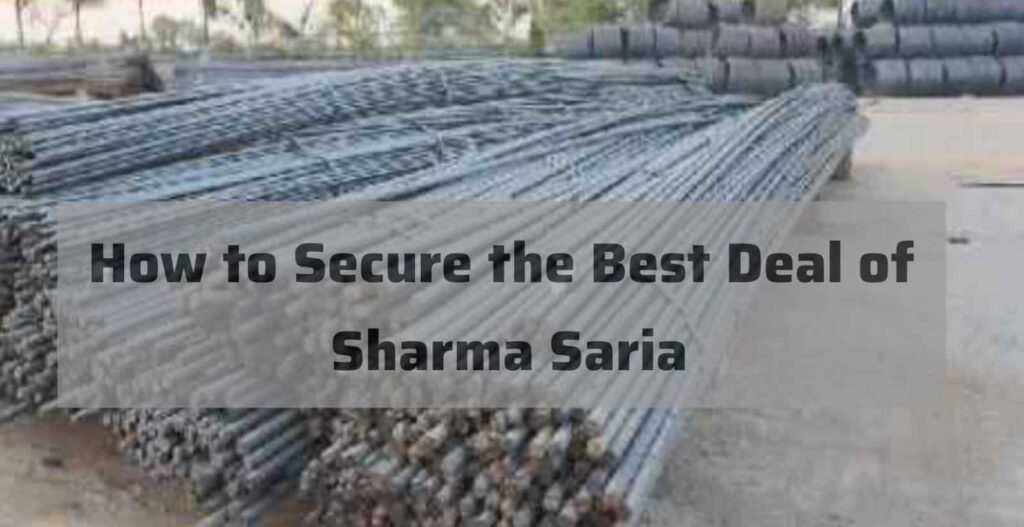 How to Secure the Best Deal of Sharma Saria