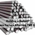 Building a Budget? Explore Factors Affecting TMT Prices