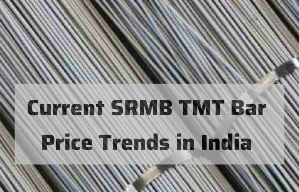 Current SRMB TMT Bar Price Trends in India