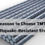 Top Reasons to Choose TMT Bars for Earthquake-Resistant Structures